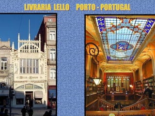 LIVRARIA  LELLO  PORTO - PORTUGAL 