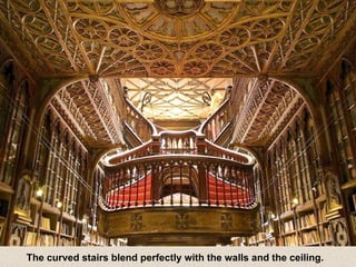 The curved stairs blend perfectly with the walls and the ceiling. 