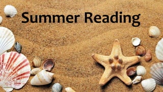 Summer Reading
 
