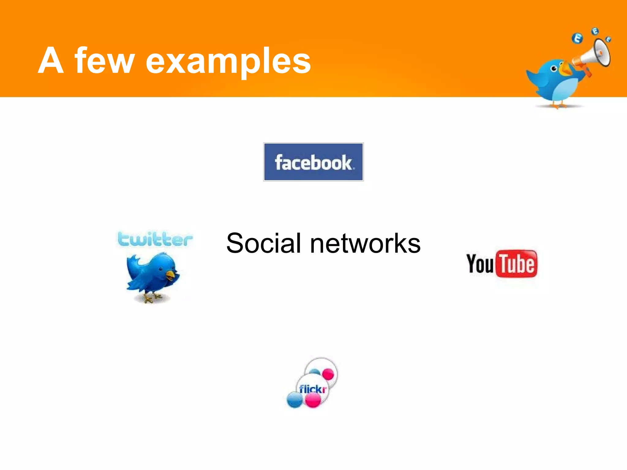 A few examples Social networks 