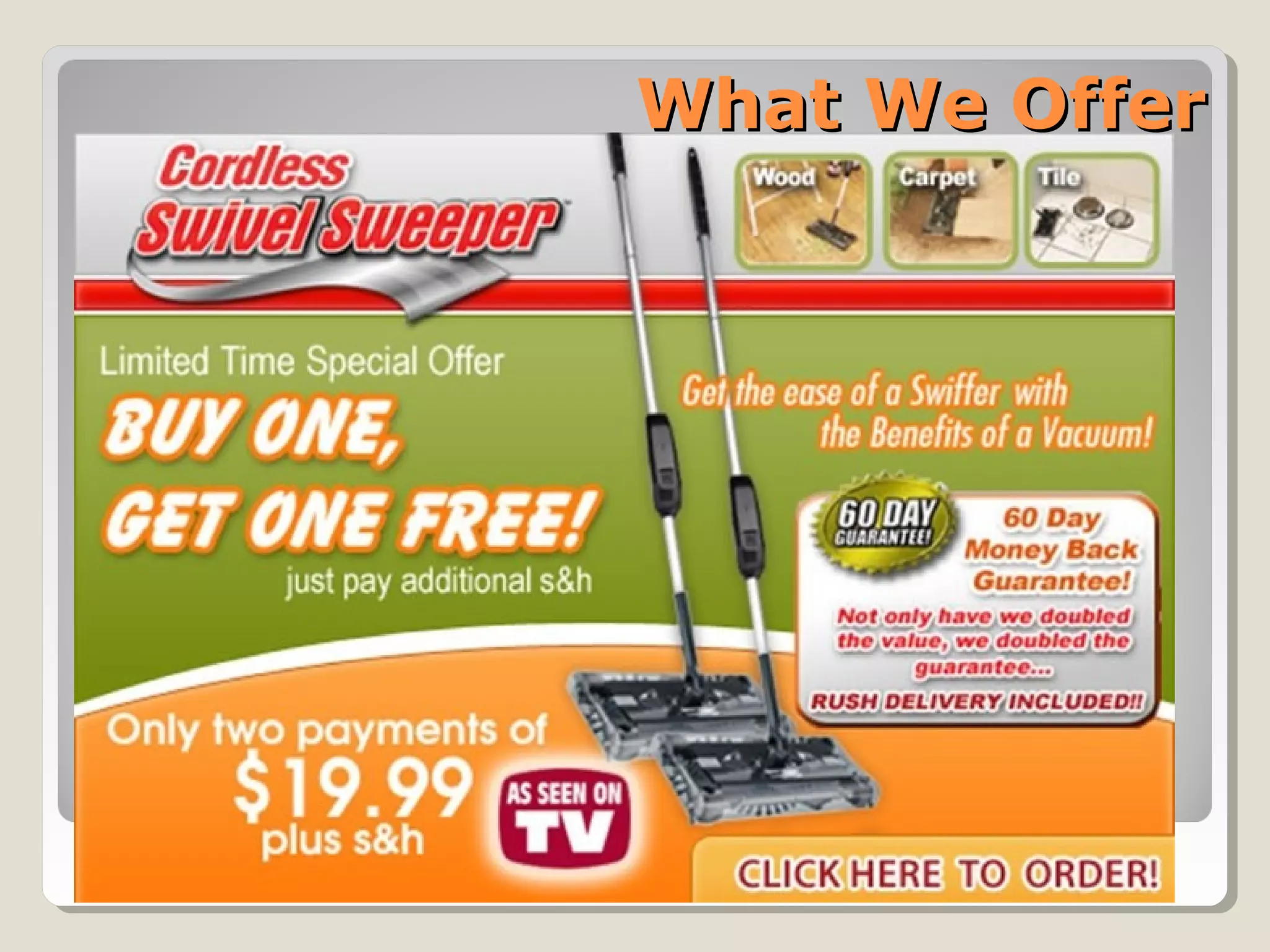 What We OfferWhat We Offer
 