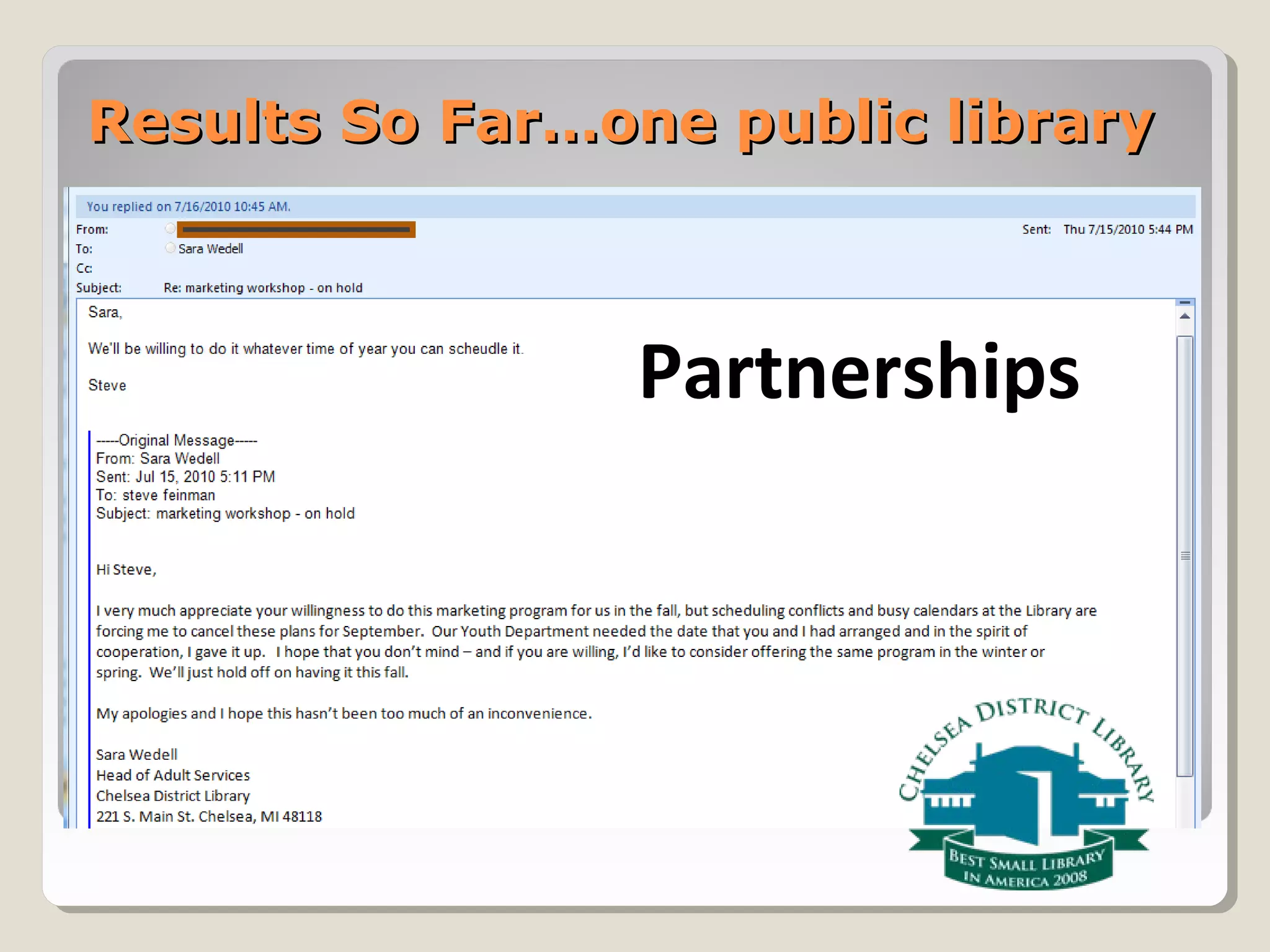 Results So Far…one public libraryResults So Far…one public library
Partnerships
 