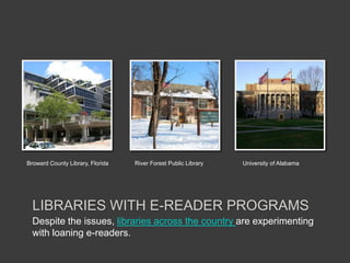 More school libraries are actually experimenting with lending e-readers to the students.Buffy Hamilton, the Unquiet Librarian, has one such program in the works.