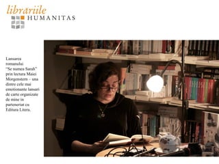 Lansarea
romanului
“Se numea Sarah”
prin lectura Maiei
Morgenstern – una
dintre cele mai
emotionante lansari
de carte organizate
de mine in
parteneriat cu
Editura Litera.
 