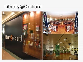 Library@Orchard




                  44
 