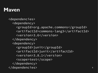 6
Maven
<dependencies>
<dependency>
<groupId>org.apache.commons</groupId>
<artifactId>commons-lang3</artifactId>
<version>3.6</version>
</dependency>
<dependency>
<groupId>junit</groupId>
<artifactId>junit</artifactId>
<version>3.8.1</version>
<scope>test</scope>
</dependency>
</dependencies>
 