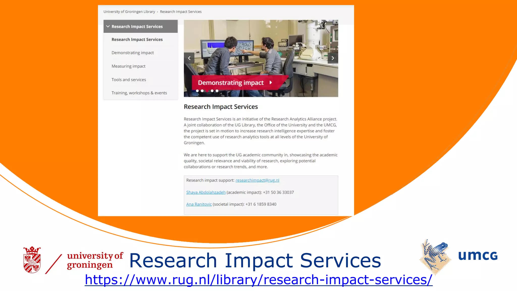 Research Impact Services
https://www.rug.nl/library/research-impact-services/
 
