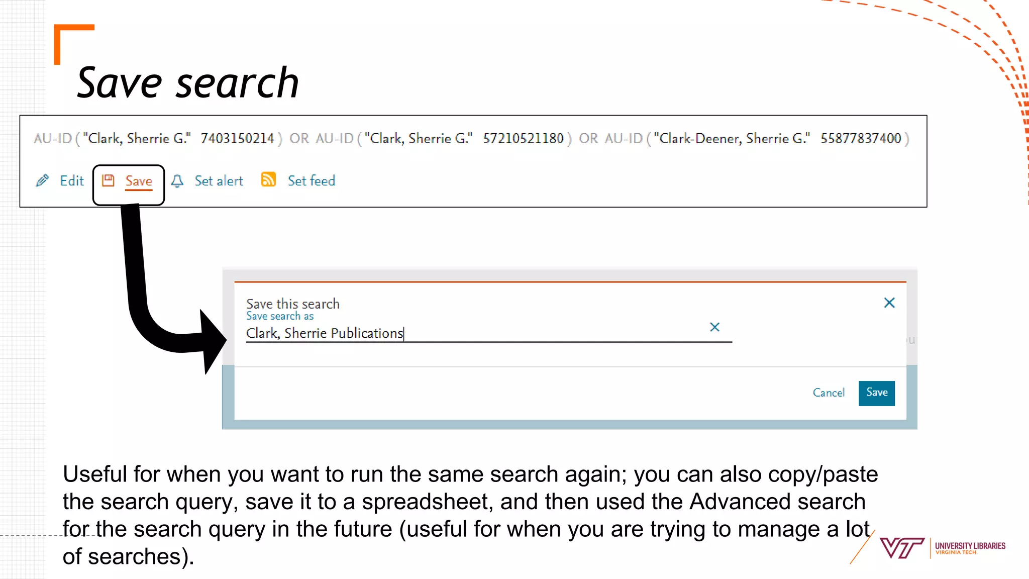 Save search
Useful for when you want to run the same search again; you can also copy/paste
the search query, save it to a spreadsheet, and then used the Advanced search
for the search query in the future (useful for when you are trying to manage a lot
of searches).
 