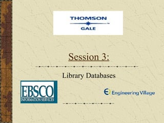 Session 3: Library Databases 