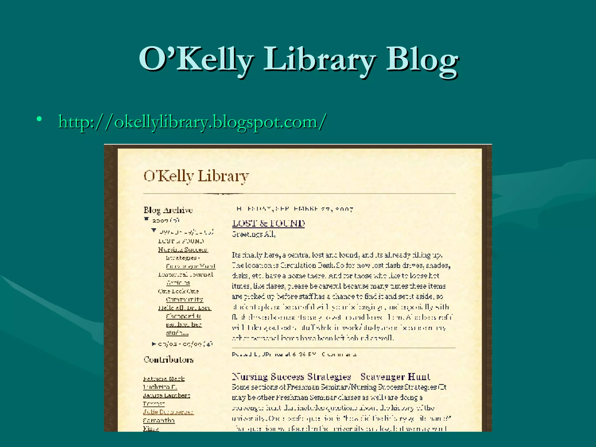 O’Kelly Library Blog http://okellylibrary.blogspot.com/   