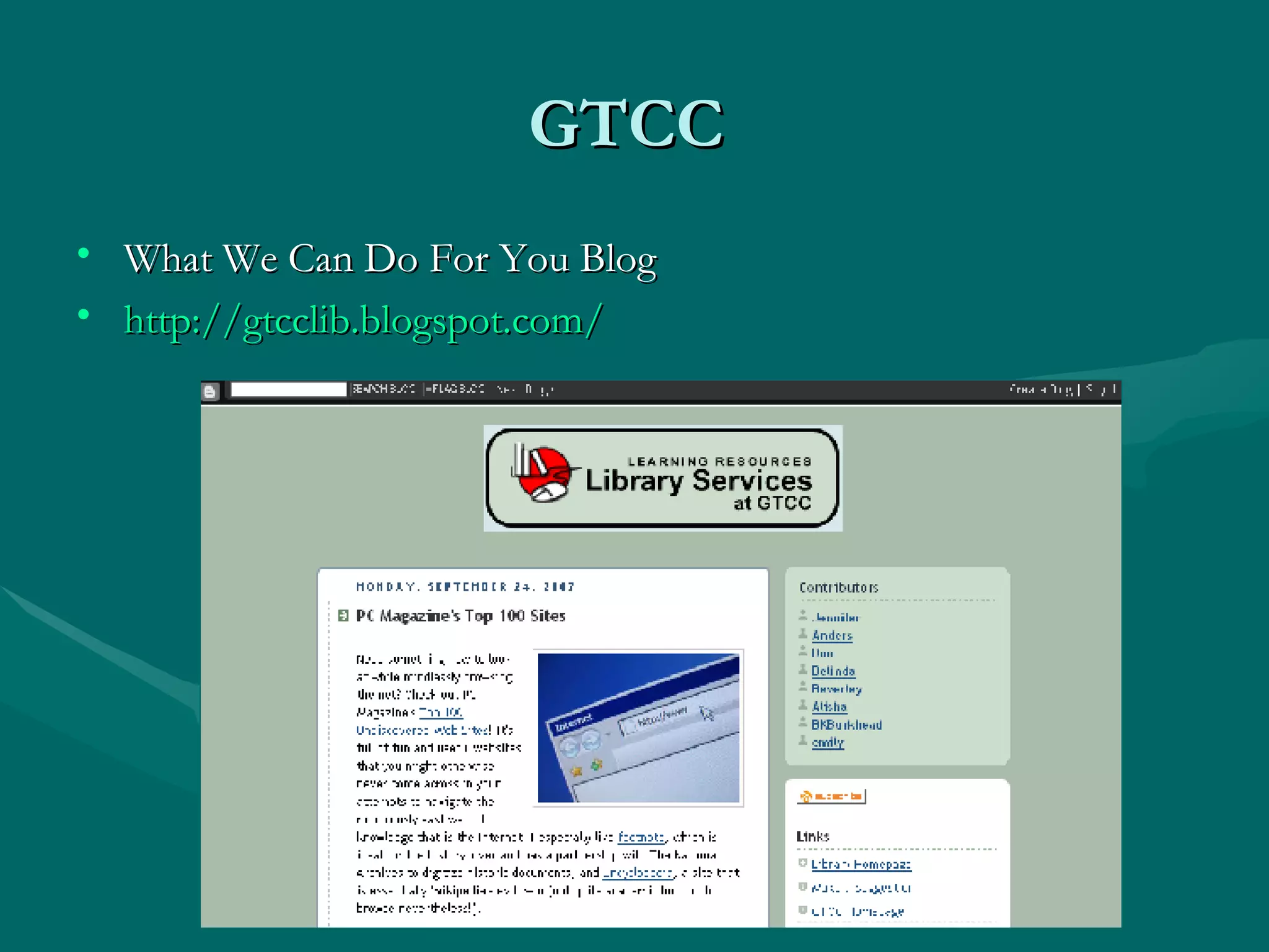 GTCC  What We Can Do For You Blog http://gtcclib.blogspot.com/   