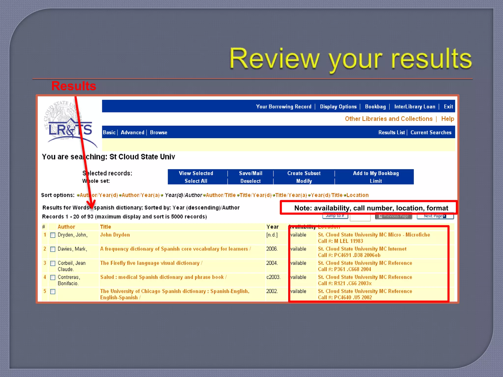 Results




          Note: availability, call number, location, format
 