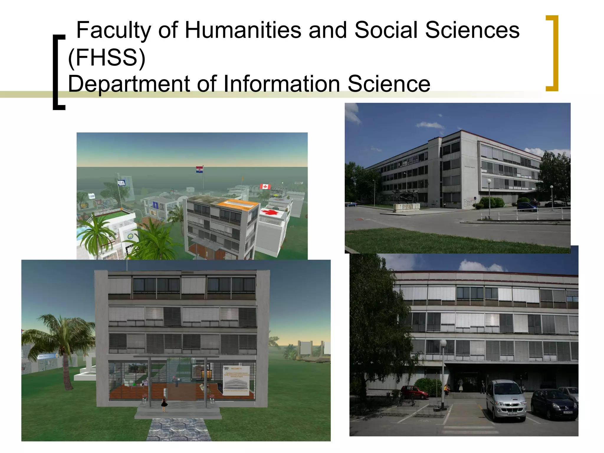 Faculty of Humanities and Social Sciences (FHSS)  Department of Information Science 