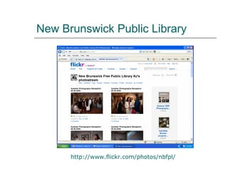 New Brunswick Public Library http:// www.flickr.com/photos/nbfpl / 