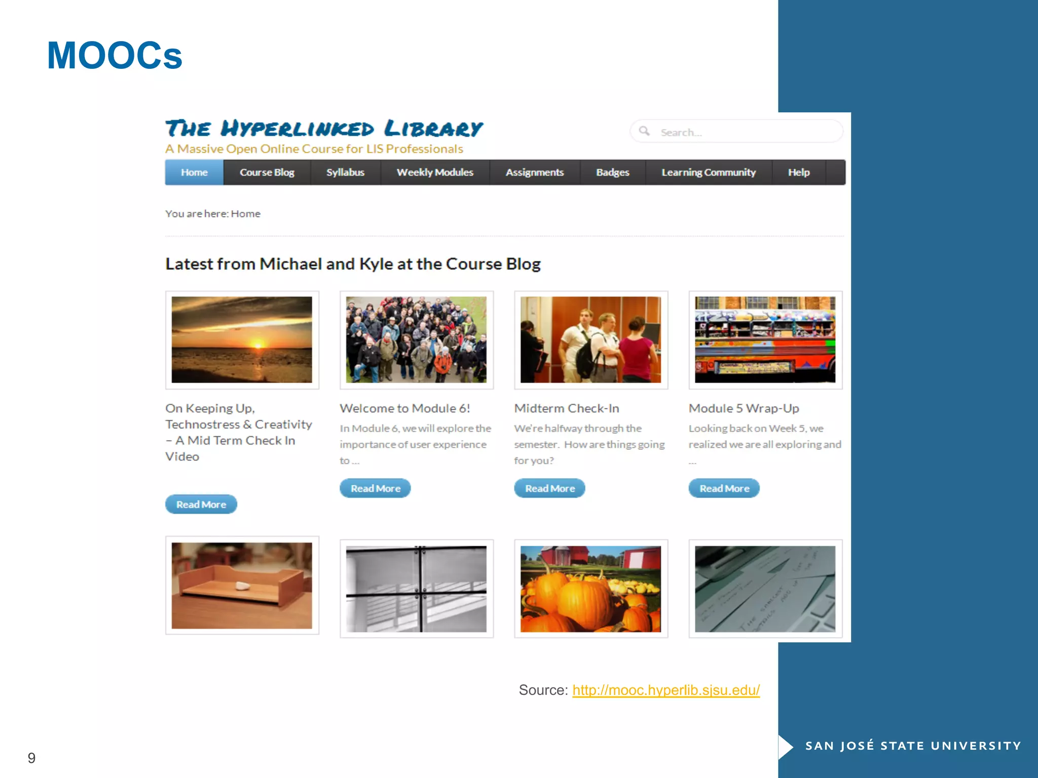 MOOCs

Source: http://mooc.hyperlib.sjsu.edu/

9

 