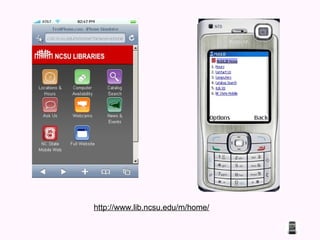 http://www.lib.ncsu.edu/m/home/ 