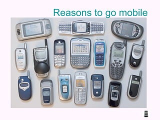 Reasons to go mobile 