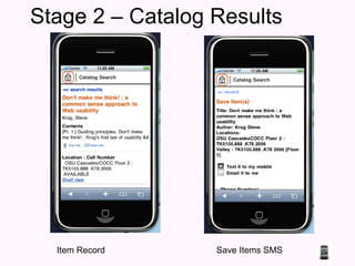 Item Record Save Items SMS Stage 2 – Catalog Results 