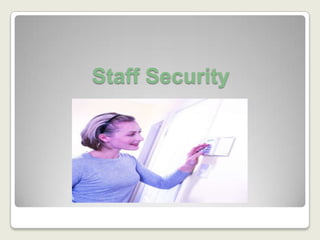 Staff Security