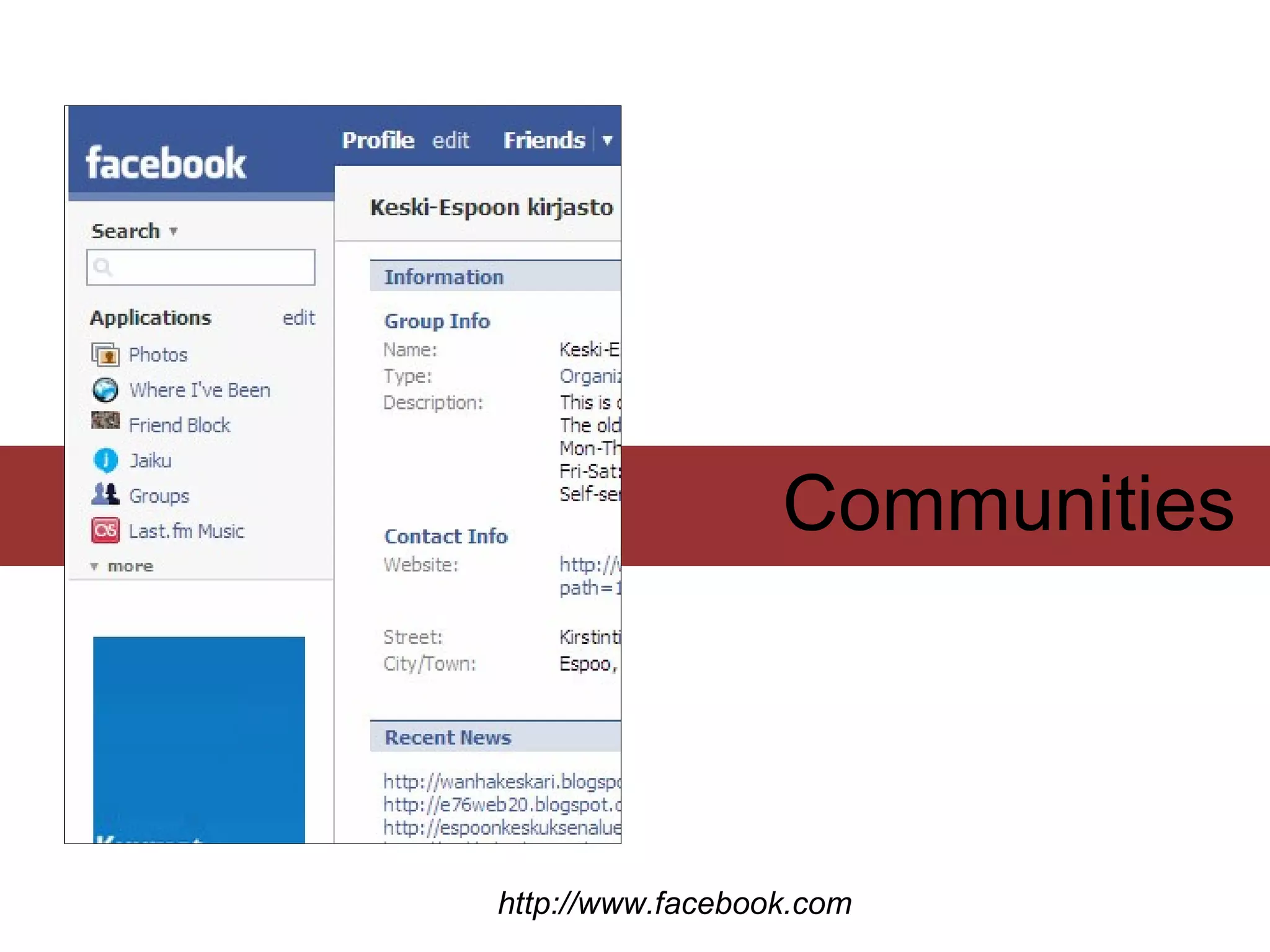 Communities



http://www.facebook.com
 
