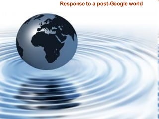 Response to a post-Google world 