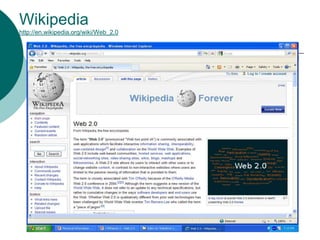 Wikipediahttp://en.wikipedia.org/wiki/Web_2.0