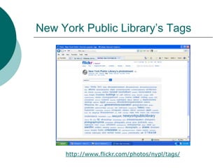 New York Public Library’s Tagshttp://www.flickr.com/photos/nypl/tags/