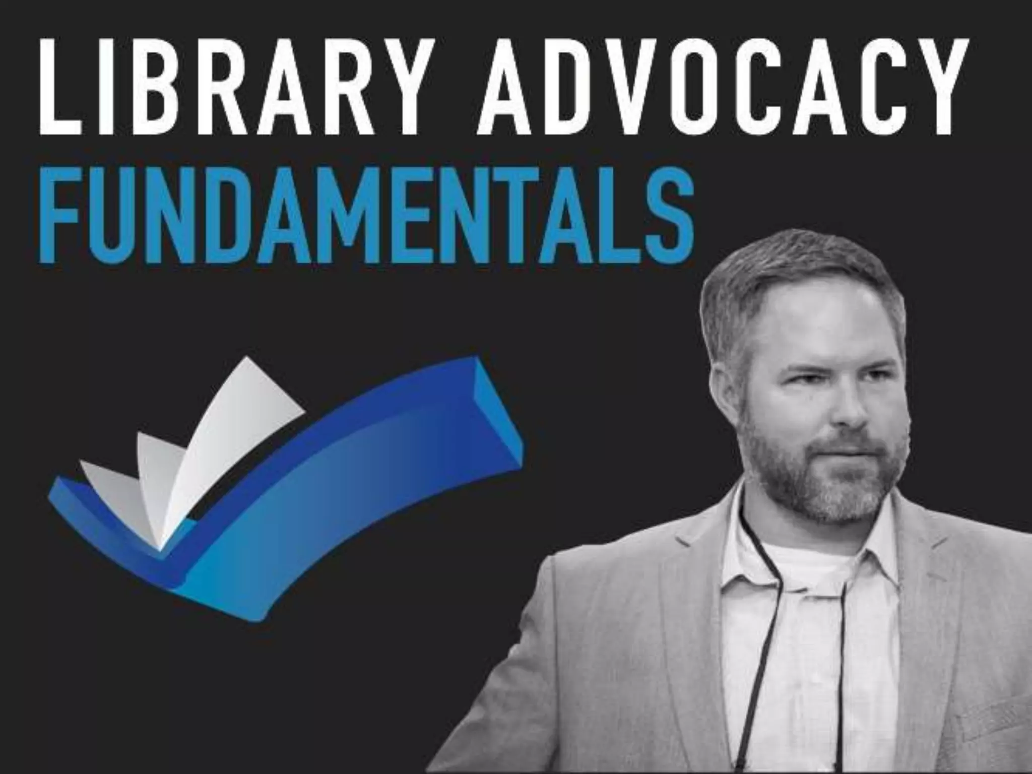 Library advocacy fundamentals