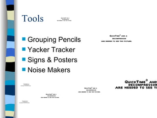 Tools Grouping Pencils Yacker Tracker Signs & Posters Noise Makers 