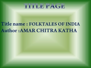 Regional folktales of India  Slide 2