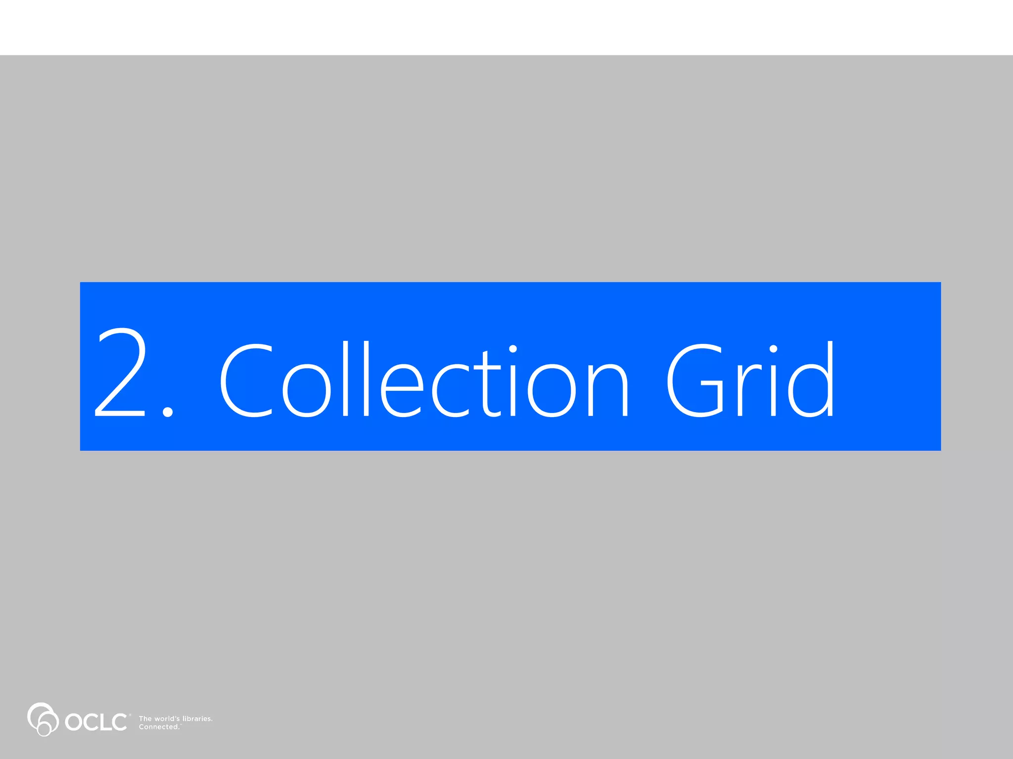 2. Collection Grid
 