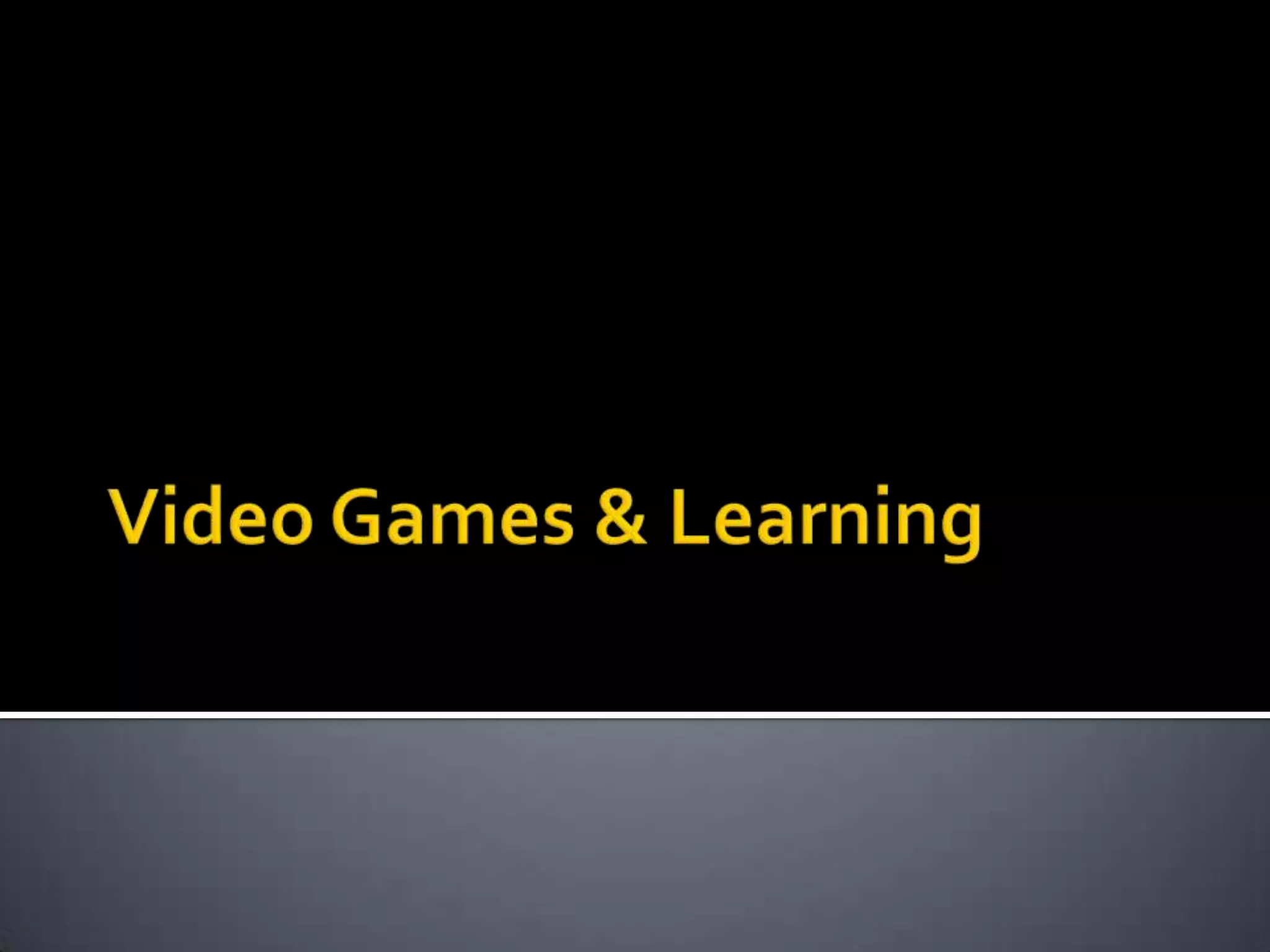 Video Games & Learning