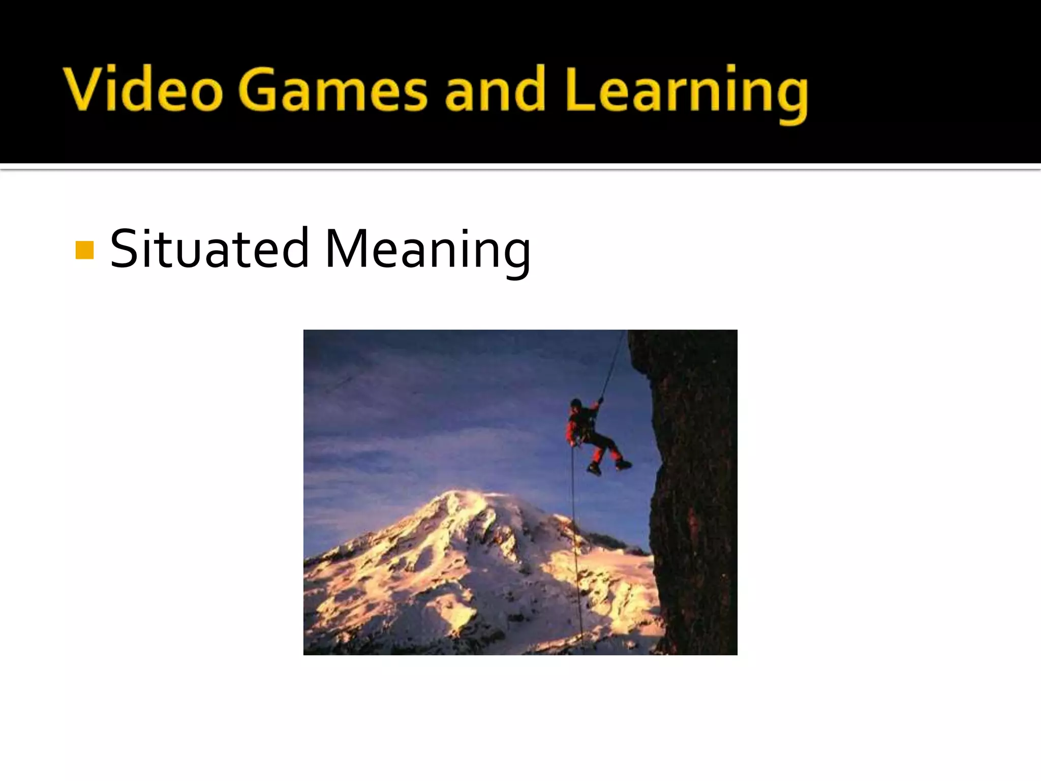Video Games and LearningSituated Meaning