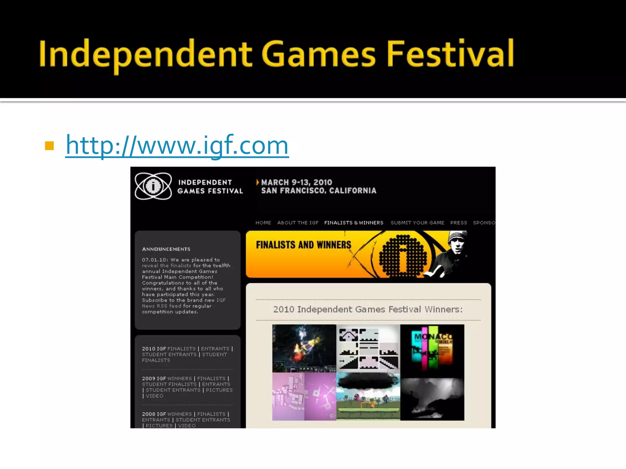 Independent Games Festivalhttp://www.igf.com