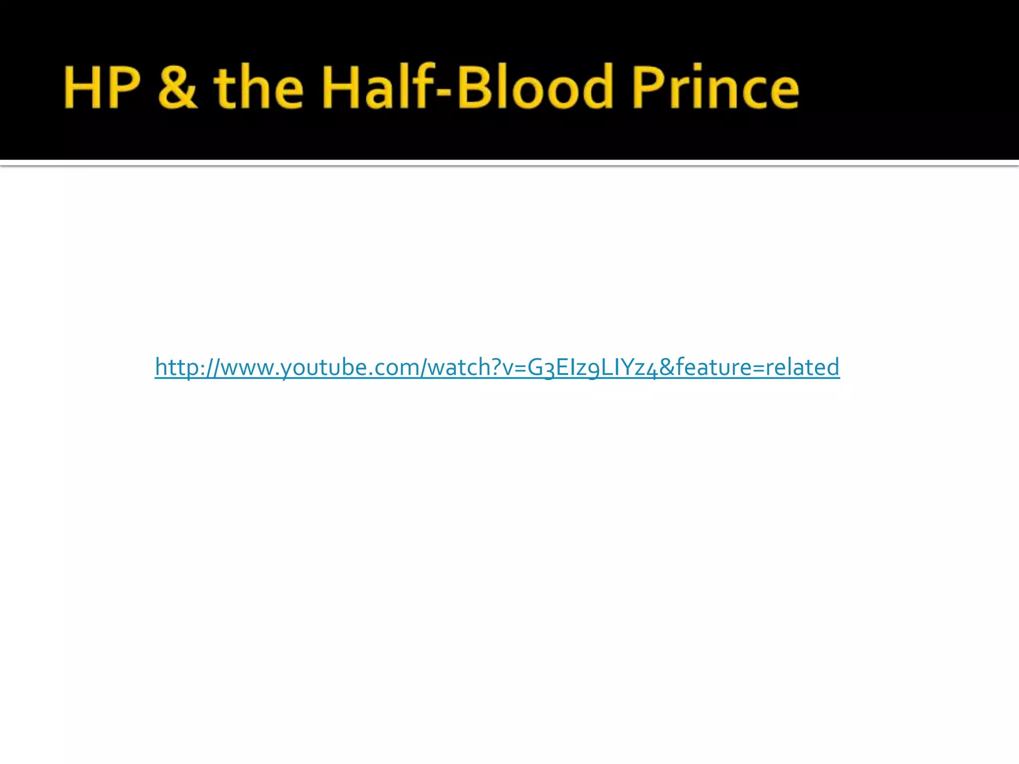 HP & the Half-Blood Princehttp://www.youtube.com/watch?v=G3EIz9LIYz4&feature=related