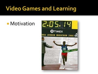 Video Games and LearningMotivation 
