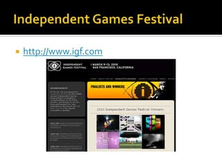 Independent Games Festivalhttp://www.igf.com