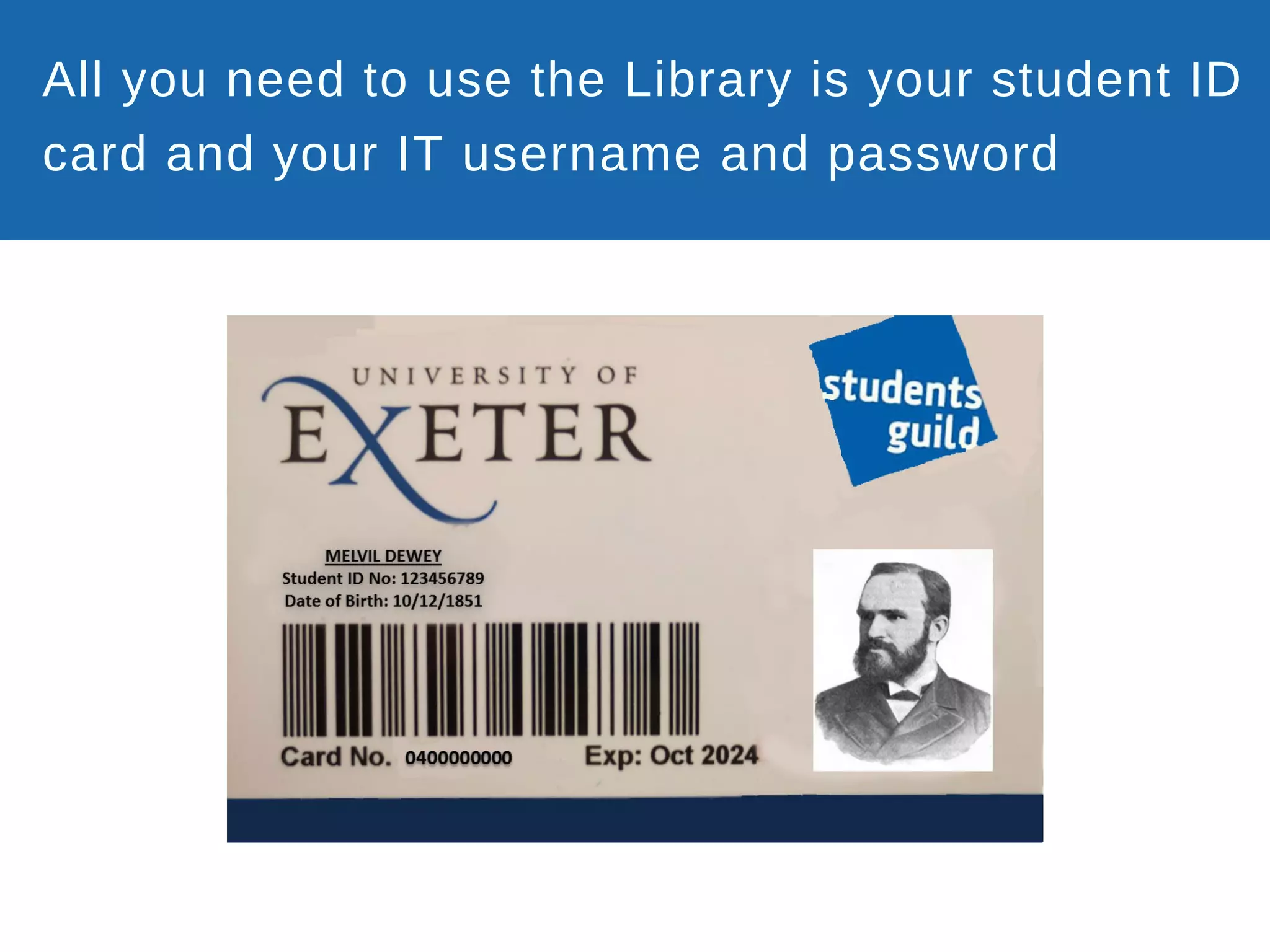 All you need to use the Library is your student ID
card and your IT username and password
 