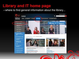 Library and IT home page
- where to find general information about the library...
 