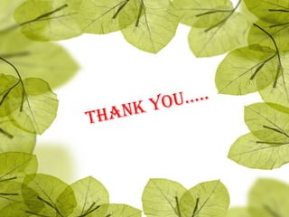 Thank you…..
 