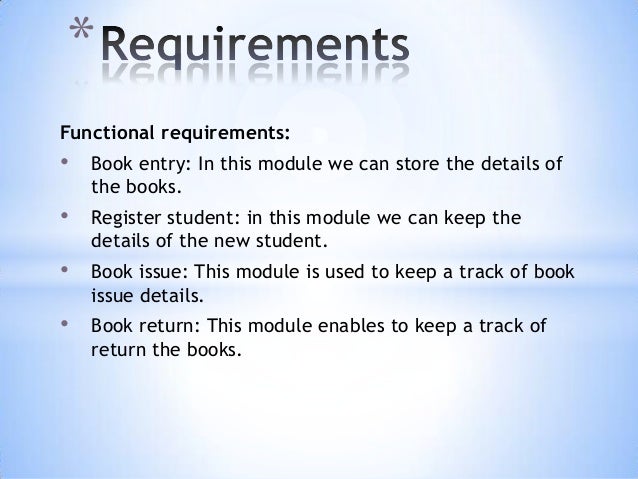 non functional requirements of library management system Non functional requirements 1 product requirements • usability requirement the system shall allow the users to access the system from the internet using html or it’s derivative technologies like xml/css. non functional requirements of library management system Non functional requirements 1 product requirements • usability requirement the system shall allow the users to access the system from the internet using html or it’s derivative technologies like xml/css.