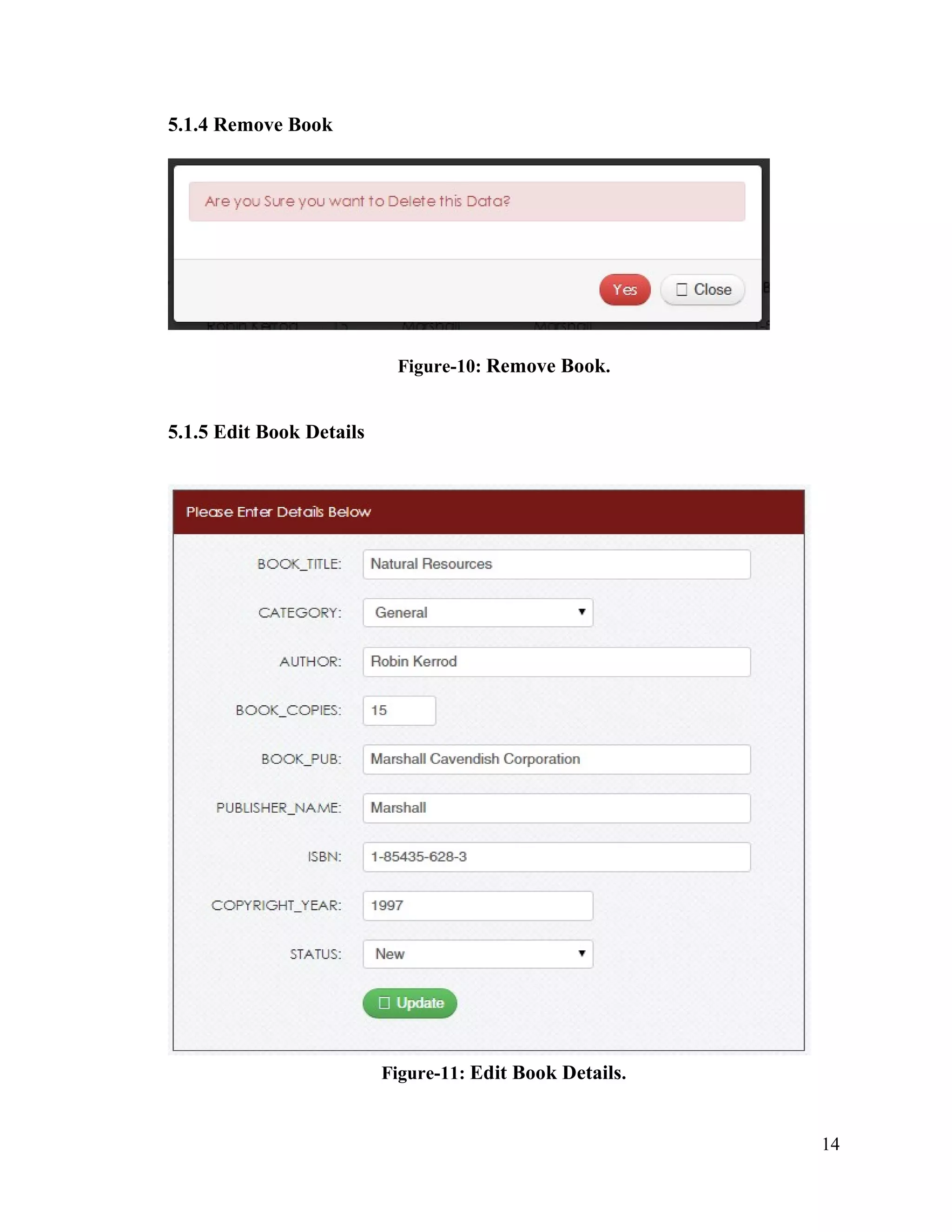 14
5.1.4 Remove Book
Figure-10: Remove Book.
5.1.5 Edit Book Details
Figure-11: Edit Book Details.
 