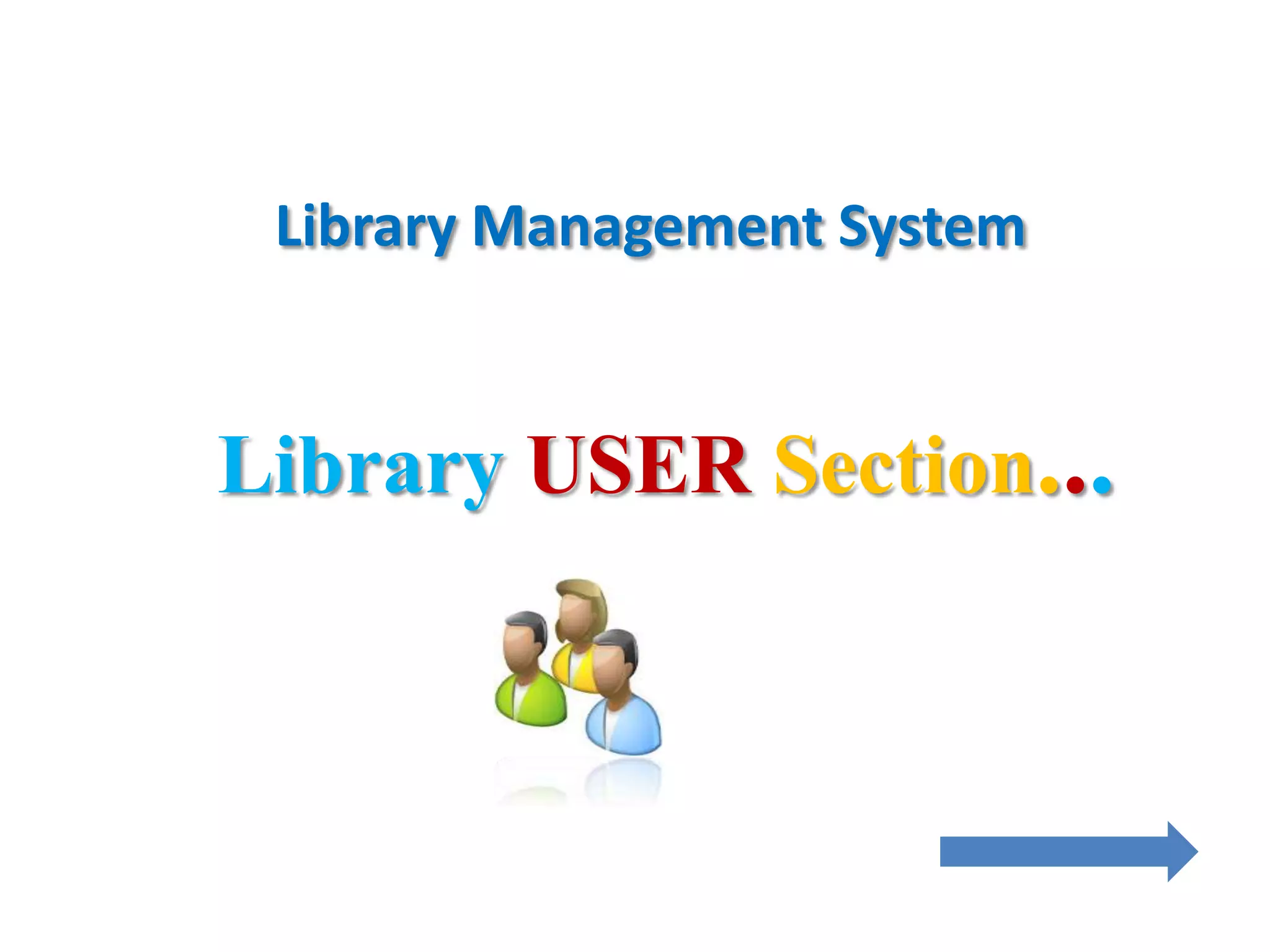 Library Management System
Library USER Section...
 