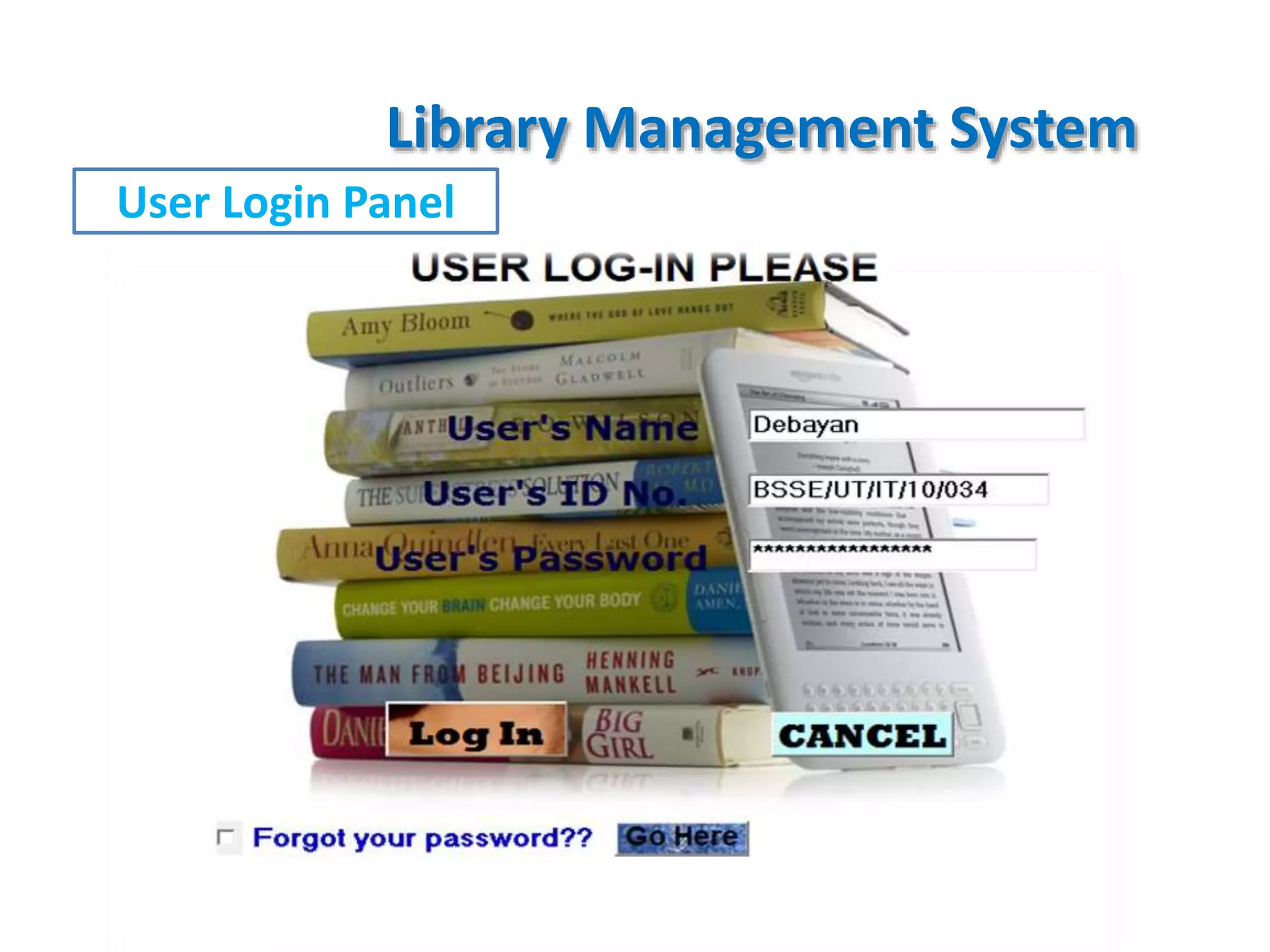 Library Management System
User Login Panel
 