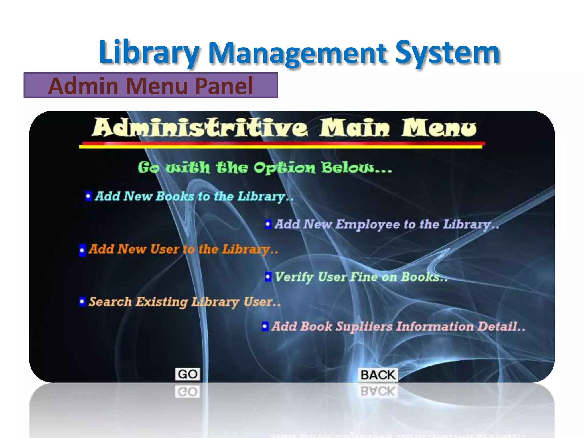Library Management System
Admin Menu Panel
 