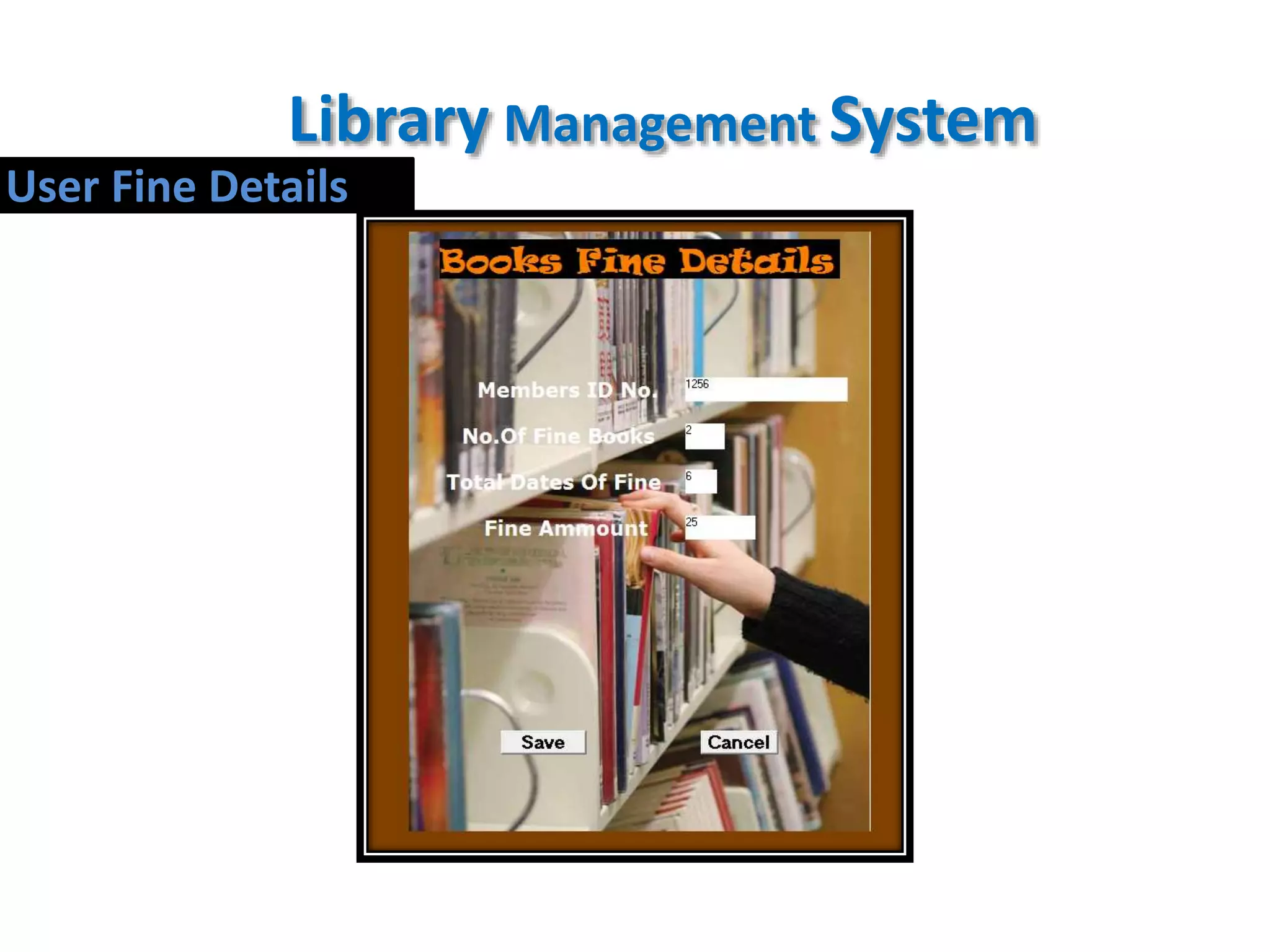 Library Management System
User Fine Details
 
