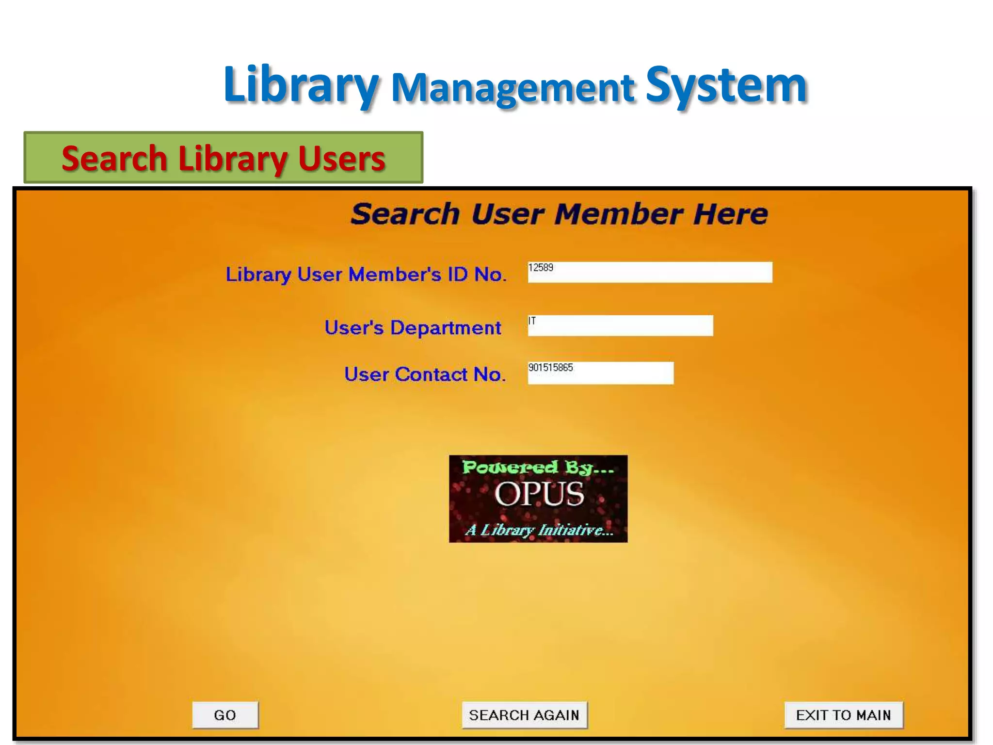 Library Management System
Search Library Users
 
