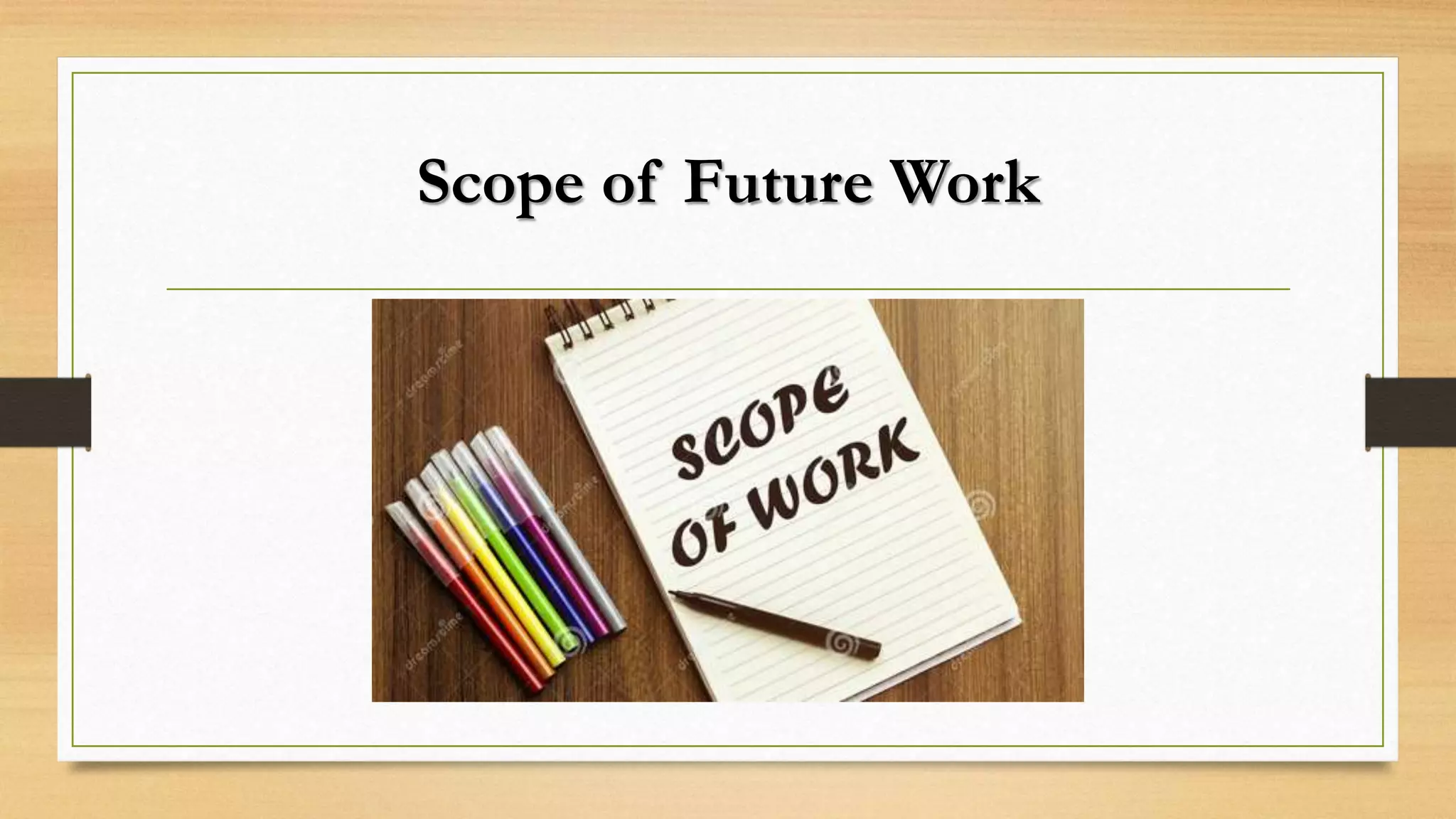 Scope of Future Work