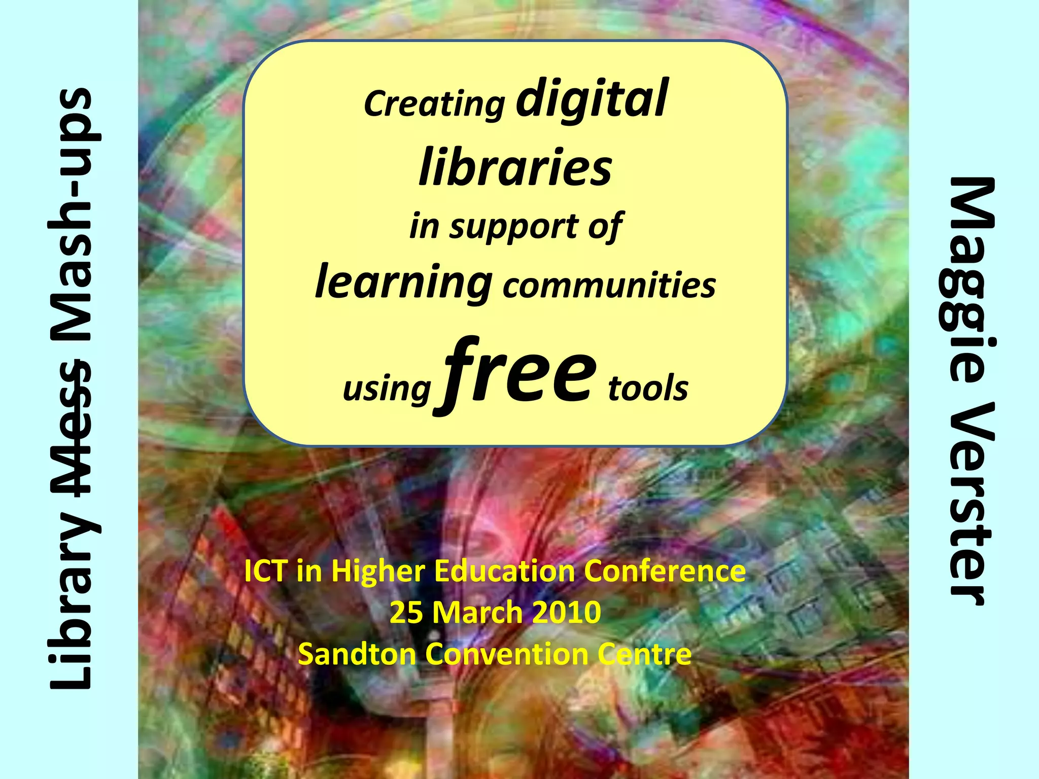 Creating digital libraries in support of learning communities using ...