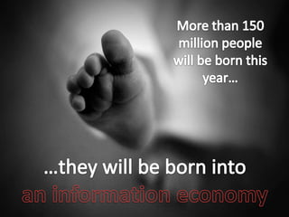 More than 150 million people will be born this year...<br />More than 150 million people <br />will be born this year…<br ...